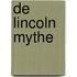 De Lincoln mythe