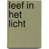 Leef in het Licht by Judith Van Olst-Ten Brinke