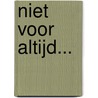 Niet voor altijd... door Henriette Hemmink