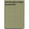 Werktuigkundige systemen door Jan C. Cool