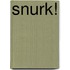 Snurk!