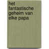 Het fantastische geheim van elke papa by Luigi Ballerini
