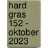 Hard gras 152 - oktober 2023