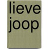 Lieve Joop by Marjan van der Meer