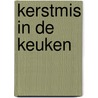 Kerstmis in de keuken door Nancy Warren
