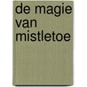 De magie van Mistletoe door Marin Thomas