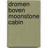 Dromen boven Moonstone Cabin door Eline Hazelaar
