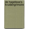 De Hagetisse's Kruidengrimoire door Emma Storris