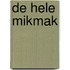 De hele Mikmak