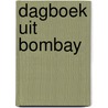 Dagboek uit Bombay door Hedwig Meesters