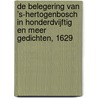 De belegering van ’s-Hertogenbosch in honderdvijftig en meer gedichten, 1629 by Jacques Baartmans