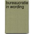 Bureaucratie in wording