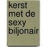 Kerst met de sexy biljonair