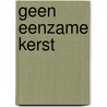 Geen eenzame kerst by Elizabeth Bevarly