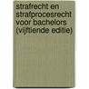 Strafrecht en strafprocesrecht voor bachelors (vijftiende editie) door Raf Verstraeten