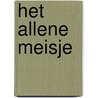 Het allene Meisje door Hendriek Mulder