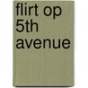 Flirt op 5th Avenue door Sarah Morgan