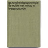 Gezondheidspsychologie, 5e editie met MyLab NL toegangscode by Val Morrison