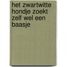 Het zwartwitte hondje zoekt zelf wel een baasje door Lily Köhler