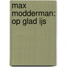 Op glad ijs door Matt Stanton