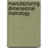 Manufacturing Dimensional Metrology