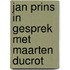 Jan Prins in gesprek met Maarten Ducrot