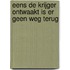 Eens de krijger ontwaakt is er geen weg terug