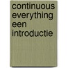 Continuous Everything een introductie by Bart de Best