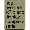 Hoe overleef ik? plano display complete serie door Francine Oomen