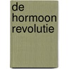 De hormoon revolutie by Maisie Hill