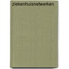 Ziekenhuisnetwerken door Christophe Lemmens