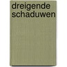 Dreigende Schaduwen by Claudia Boon