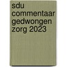 Sdu Commentaar Gedwongen zorg 2023 by Unknown