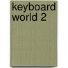 Keyboard World 2 door Onbekend