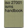 ISO 27001 ISMS Handbook door Cees Van der Wens