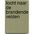 Tocht naar de brandende velden
