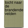 Tocht naar de brandende velden door Mathias Maho