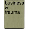 Business & Trauma door Jaldhara Groeneveld