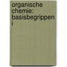 Organische chemie: basisbegrippen I door Herman Faes