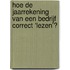 Hoe de jaarrekening van een bedrijf correct ‘lezen’?