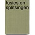 Fusies en splitsingen