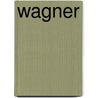 Wagner door Lou Osborn