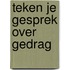 Teken je gesprek over gedrag