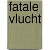 Fatale vlucht by Janie Crouch