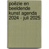 Poëzie en beeldende kunst agenda 2024 - juli 2025 by Vrouwkje Tuinman