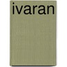IVARAN door Jean Dewaerheid