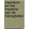 Napoleon en het Mysterie van de Hiërogliefen door Jean Dewaerheid