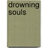 Drowning Souls