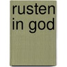 Rusten in God by Francien van de Beek