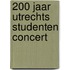 200 jaar Utrechts Studenten Concert
